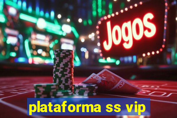 plataforma ss vip